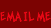 Email me